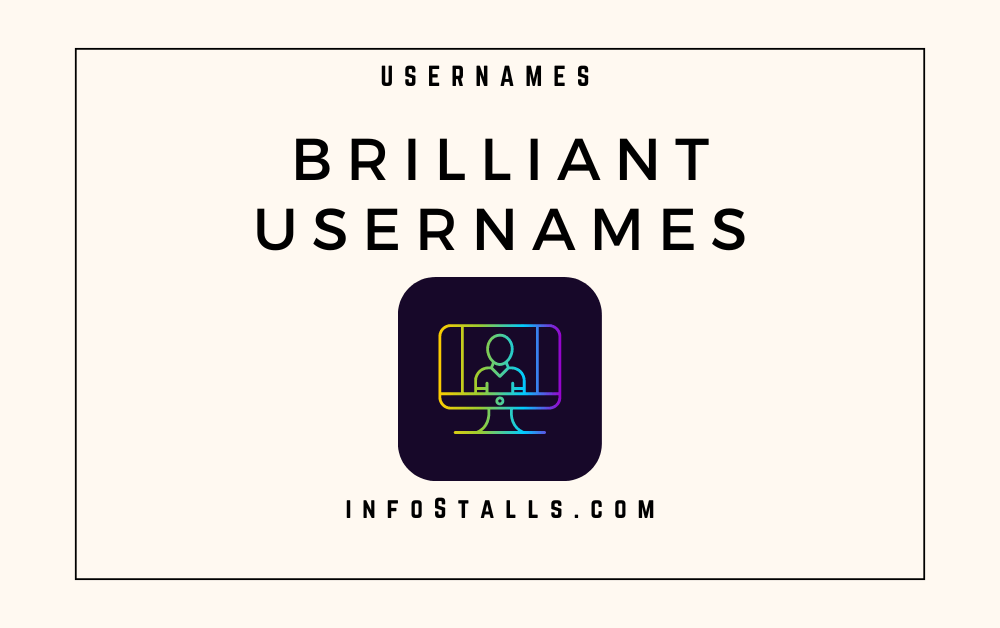 Brilliant Usernames