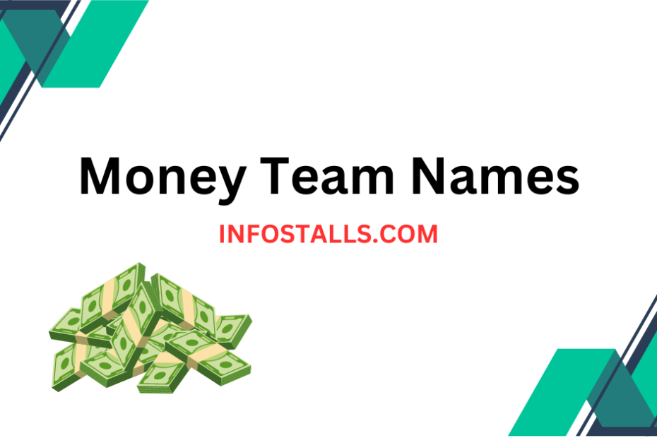 Money Team Names