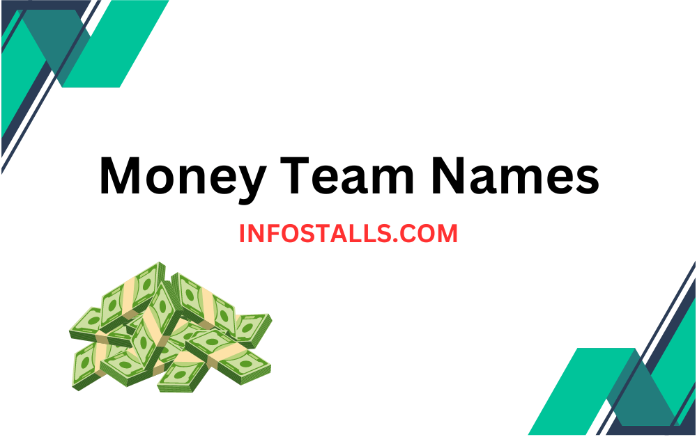 Money Team Names