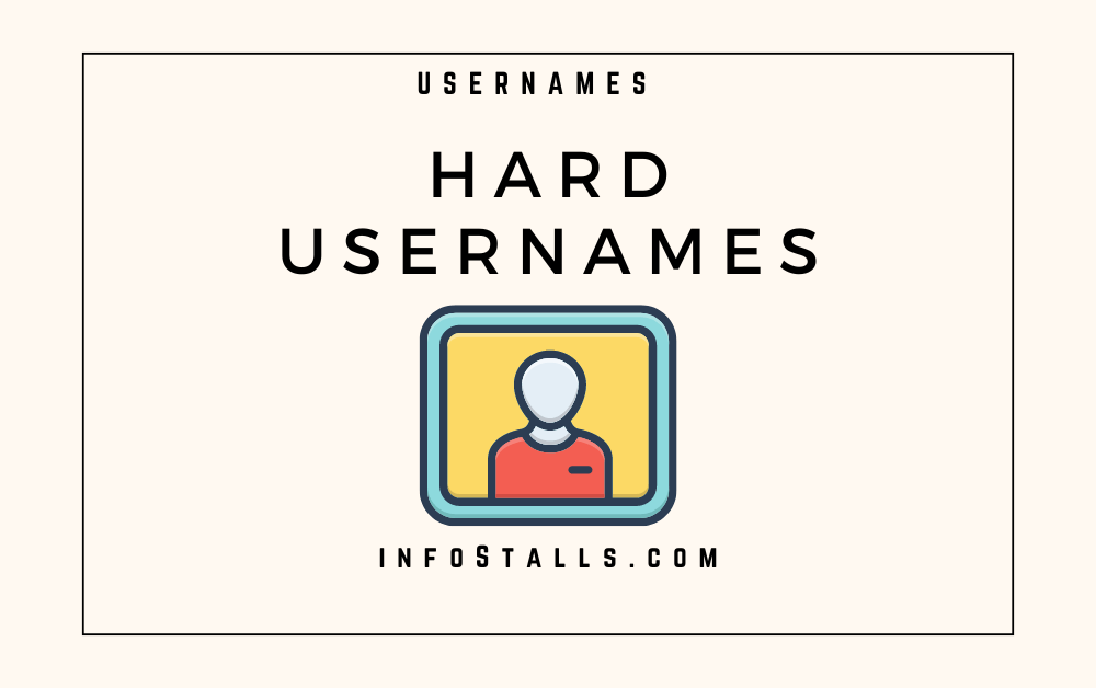 Hard Usernames