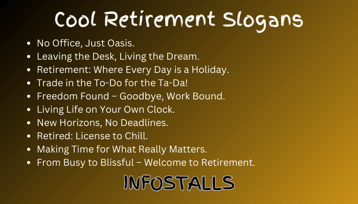 Cool Retirement Slogans