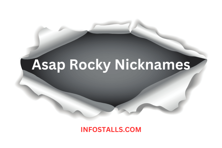 Asap Rocky Nicknames