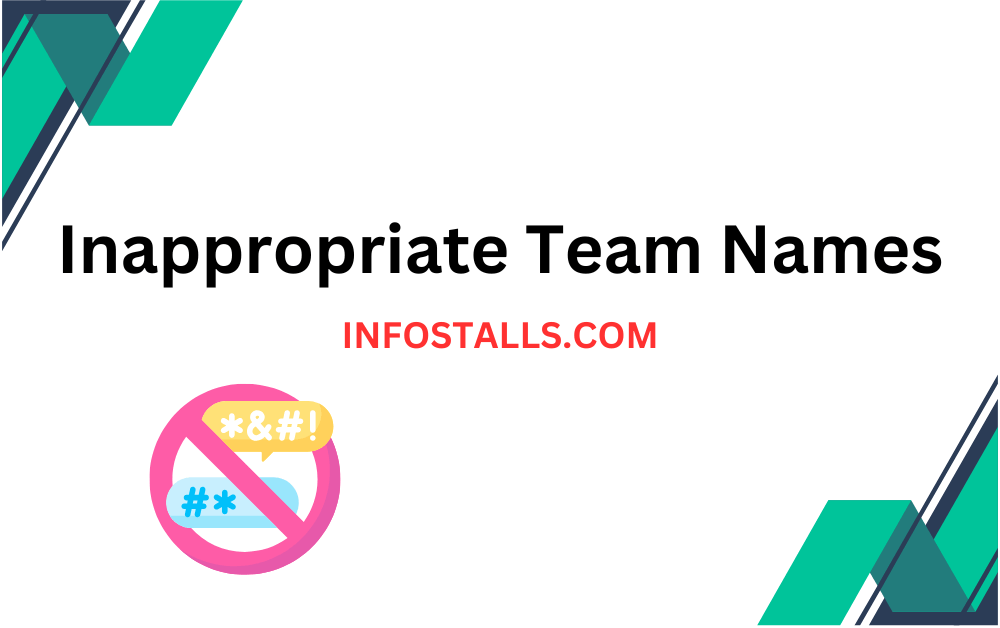 Inappropriate Team Names
