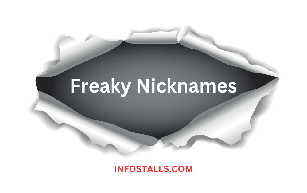 Freaky Nicknames